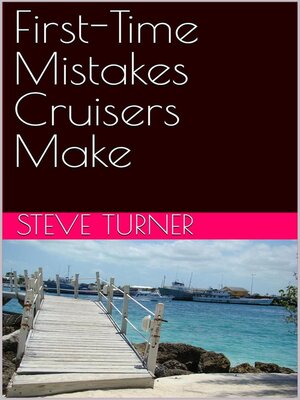 cover image of First-Time Mistakes Cruisers Make